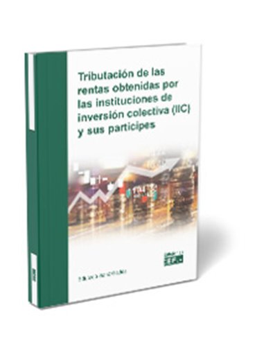 Tributación de las rentas obtenidas por las instituciones de inversión colectiva (IIC) y sus partícipes
