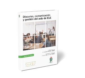Discurso, comunicación y gestión del aula de ELE