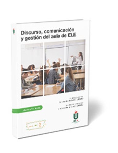 Discurso, comunicación y gestión del aula de ELE
