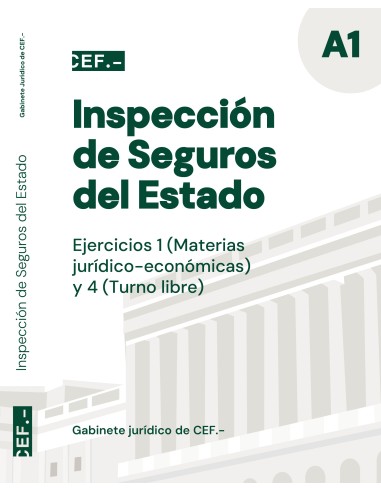 Inspección de Seguros del Estado. Ejercicios 1 (Materias jurídico-económicas) y 4 (Turno libre)