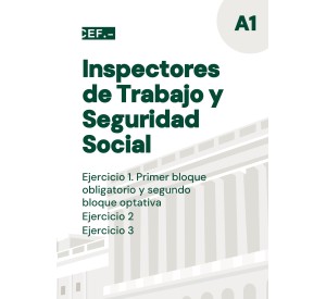 Inspección de Trabajo y Seguridad Social. Ejercicios 1 (primer y segundo bloque), 2 y 3