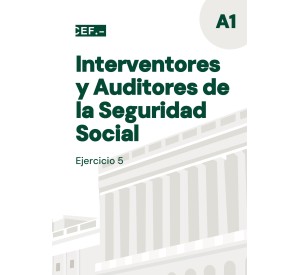 Interventores y Auditores de la Seguridad Social. Ejercicio 5