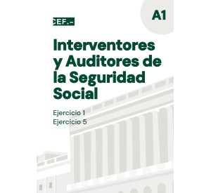 Interventores y Auditores de la Seguridad Social. Ejercicios 1 y 5