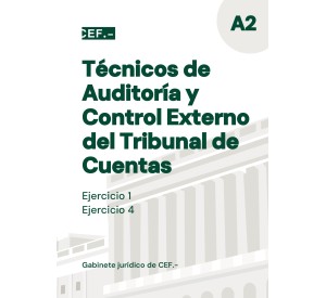 Técnicos de Auditoría y Control Externo del Tribunal de Cuentas. Ejercicios 1 y 4