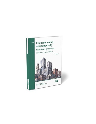 Impuesto sobre sociedades (2). Regímenes especiales. Comentarios y casos prácticos 2025
