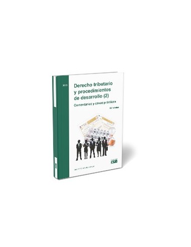 Derecho tributario y procedimientos de desarrollo (2). Comentarios y casos prácticos. 2025