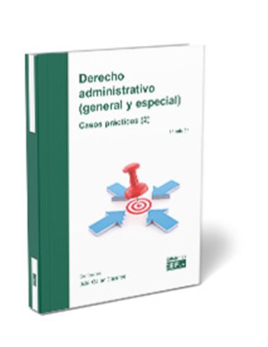 Derecho administrativo (general y especial). Casos prácticos (2)